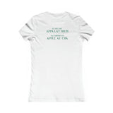 Appalachia / APPA-LAY-SHUH - Women's Favorite Tee