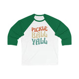 Pickleball Yall - Unisex 3\4 Sleeve Baseball Tee