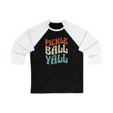Pickleball Yall - Unisex 3\4 Sleeve Baseball Tee