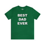 Best Dad Ever - Unisex Jersey Short Sleeve Tee