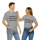 World's Greatest Dad Bod - Unisex Jersey Short Sleeve Tee
