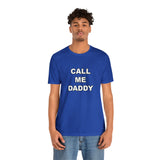 Call Me Daddy - Unisex Jersey Short Sleeve Tee