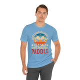 Never Underestimate an Old Man with a Pickleball Paddle - Unisex Jersey Short Sleeve Tee