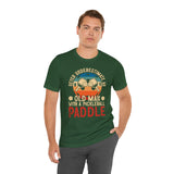 Never Underestimate an Old Man with a Pickleball Paddle - Unisex Jersey Short Sleeve Tee