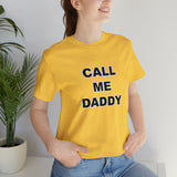 Call Me Daddy - Unisex Jersey Short Sleeve Tee