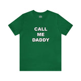 Call Me Daddy - Unisex Jersey Short Sleeve Tee