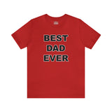 Best Dad Ever - Unisex Jersey Short Sleeve Tee