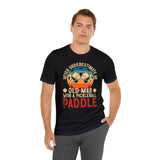 Never Underestimate an Old Man with a Pickleball Paddle - Unisex Jersey Short Sleeve Tee