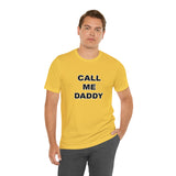 Call Me Daddy - Unisex Jersey Short Sleeve Tee