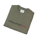 #IStandWithRose - Unisex Softstyle T-Shirt