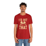 I'd Hit That (Pickleball) Unisex Jersey Short Sleeve Tee