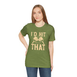 I'd Hit That (Pickleball) Unisex Jersey Short Sleeve Tee