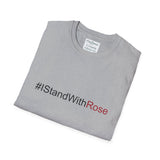 #IStandWithRose - Unisex Softstyle T-Shirt