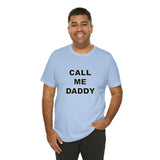 Call Me Daddy - Unisex Jersey Short Sleeve Tee