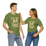 I'd Hit That (Pickleball) Unisex Jersey Short Sleeve Tee