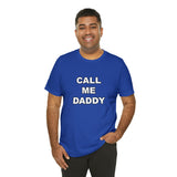 Call Me Daddy - Unisex Jersey Short Sleeve Tee