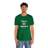 Call Me Daddy - Unisex Jersey Short Sleeve Tee