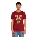 I'd Hit That (Pickleball) Unisex Jersey Short Sleeve Tee