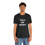 Call Me Daddy - Unisex Jersey Short Sleeve Tee