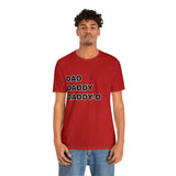 Dad. Dad. Daddy-O. - Unisex Jersey Short Sleeve Tee