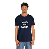Call Me Daddy - Unisex Jersey Short Sleeve Tee