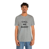Call Me Daddy - Unisex Jersey Short Sleeve Tee