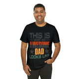 This is What an Awesome Dad Looks Like - Unisex Jersey Short Sleeve Tee
