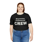 Mayonnaise Commercial Crew - Unisex Jersey Short Sleeve Tee