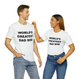 World's Greatest Dad Bod - Unisex Jersey Short Sleeve Tee