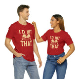 I'd Hit That (Pickleball) Unisex Jersey Short Sleeve Tee