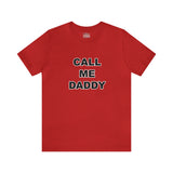 Call Me Daddy - Unisex Jersey Short Sleeve Tee