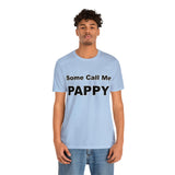 Some Call Me Pappy - Unisex Jersey Short Sleeve Tee