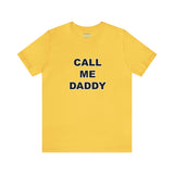 Call Me Daddy - Unisex Jersey Short Sleeve Tee