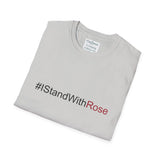 #IStandWithRose - Unisex Softstyle T-Shirt