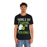 There's No Crying in Pickleball - Unisex Jersey Short Sleeve Tee