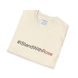 #IStandWithRose - Unisex Softstyle T-Shirt