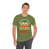 Never Underestimate an Old Man with a Pickleball Paddle - Unisex Jersey Short Sleeve Tee