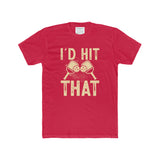 I'd Hit That - Pickleball - Men's Cotton Crew Tee