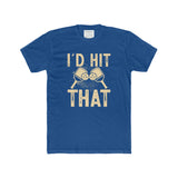 I'd Hit That - Pickleball - Men's Cotton Crew Tee