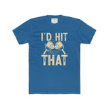 I'd Hit That - Pickleball - Men's Cotton Crew Tee