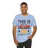 This is What an Awesome Dad Looks Like - Unisex Jersey Short Sleeve Tee