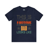 This is What an Awesome Dad Looks Like - Unisex Jersey Short Sleeve Tee