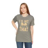 I'd Hit That (Pickleball) Unisex Jersey Short Sleeve Tee