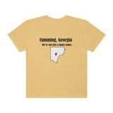 Cumming, Georgia: We're not just a funny name - Unisex T-shirt