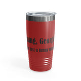 Cumming, Georgia - We're not just a funny name - Ringneck Tumbler, 20oz