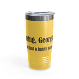 Cumming, Georgia - We're not just a funny name - Ringneck Tumbler, 20oz