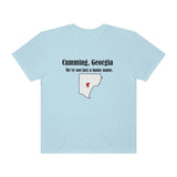 Cumming, Georgia: We're not just a funny name - Unisex T-shirt