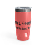 Cumming, Georgia - We're not just a funny name - Ringneck Tumbler, 20oz