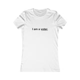 I Am a Voter - Women's Favorite Tee