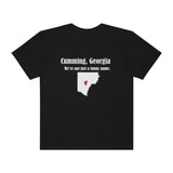 Cumming, Georgia: We're not just a funny name - Unisex T-shirt